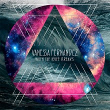 바네사 페르난데스 / 웬 더 레비 브레익스 ; Vanessa Fernandez / When the Levee Breaks (180g 45rpm 3LP)
