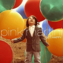 핑크 마티니 / 겟 해피 ; Pink Martini / GET HAPPY (수입)